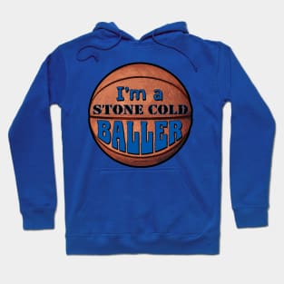 Im a Stone Cold Baller blue Hoodie